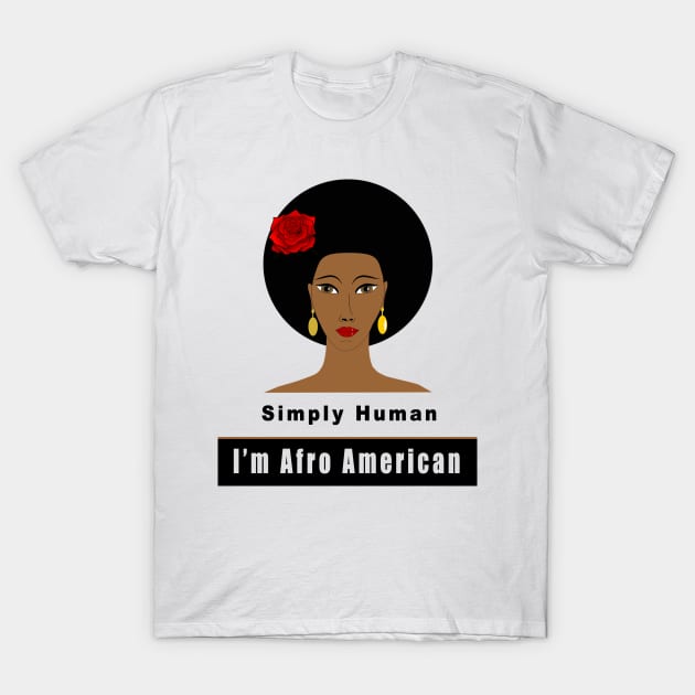 I'm Afro American T-Shirt by Obehiclothes